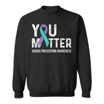 Suicide Prevention Awareness Teal & Purple Ribbon You Matter Sweatshirt - Monsterry