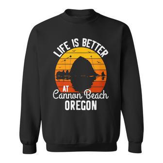 Sunset Haystack Rock Souvenir Life Is Better At Cannon Beach Sweatshirt - Monsterry CA