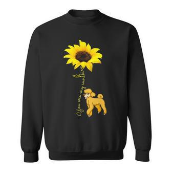 You Are My Sunshine Sunflower Cute Poodle Sweatshirt | Mazezy