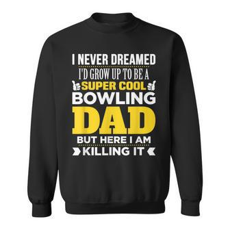 Super Cool Bowling Dad T For Coach Sweatshirt - Monsterry DE