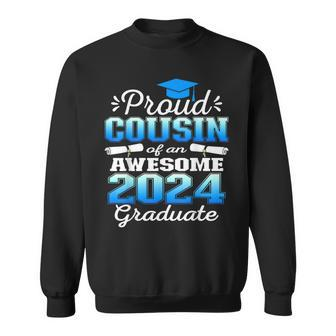 Super Proud Cousin Of 2024 Graduate Awesome Family College Sweatshirt | Mazezy DE