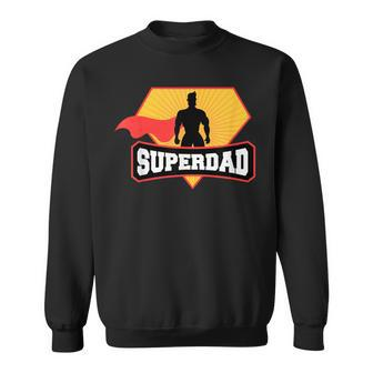 Superdad Superhero Themed For Fathers Day Sweatshirt - Monsterry CA