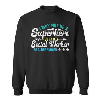 Superhero & Social Worker Sweatshirt - Monsterry