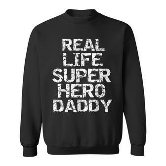Superhero Father's Day Men's Real Life Super Hero Daddy Sweatshirt - Monsterry