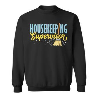 Supervisor Cleaning Maid Housekeeping Housekeeper Sweatshirt - Monsterry DE