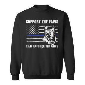 Support The Paws That Enforce The Laws Blue Line K9 Police Sweatshirt - Monsterry
