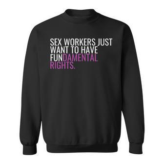 Support Sex Workers Rights Positive Education Sexual Work Sweatshirt - Monsterry