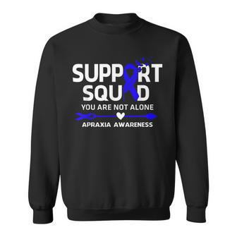 Support Squad You Are Not Alone Apraxia Awareness Sweatshirt | Mazezy UK