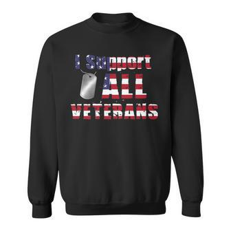 I Support All Veterans Patriotic Military Sweatshirt - Monsterry