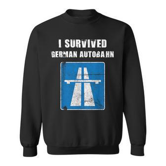I Survived German Autobahn Car Lover Speed Lover Sweatshirt - Monsterry UK