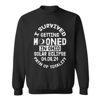 I Survived Getting Mooned In Ohio Solar Eclipse April 8 2024 Sweatshirt | Mazezy
