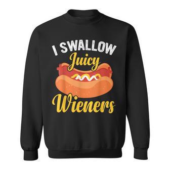 I Swallow Juicy Wieners Joke Sarcastic Family Sweatshirt - Monsterry CA