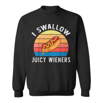 I Swallow Juicy Wieners Hotdog Food Lover Joke Sarcastic Sweatshirt - Monsterry CA