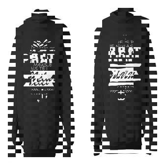 Sweater Unisexe Homme Je Ne Suis Pas Parfait Mais Le Meilleur, Humour - Cadeauxyz