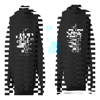 Sweater Unisexe Si Papa ne Peut Pas le Réparer, Personne ne Peut, Perceuse Graphique - Cadeauxyz