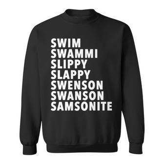Swim Swammi Slippy Slappy Swenson Swanson Samsonite Sweatshirt - Monsterry DE