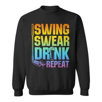 Swing Swear Drink Repeat Golf Saying Sweatshirt - Monsterry