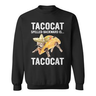 Tacocat Spelled Backward Is Tacocat For Tacos&Cat Lovers Sweatshirt - Seseable