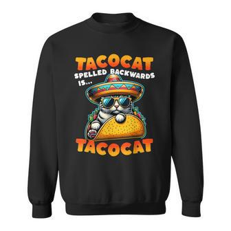 Tacocat Spelled Backwards Is Tacocat Mexican Taco Cat Sweatshirt - Seseable