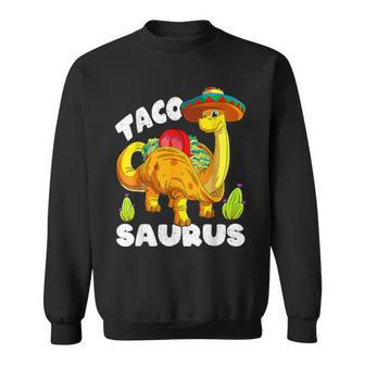 Tacosaurus Taco Dinosaur Dino Cinco De Mayo Mexican Sweatshirt | Mazezy