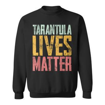 Tarantula Lives Matter Awesome Tarantula Lover Sweatshirt - Monsterry UK