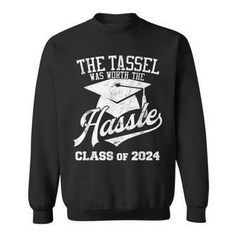 The Tassel Was Worth The Hassle Class Of 2024 Sweatshirt - Seseable