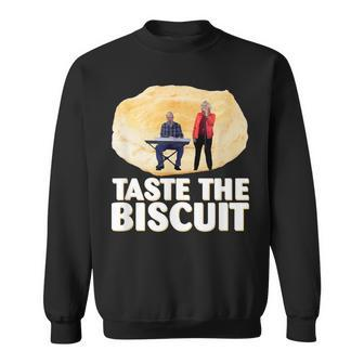 Taste The Biscuit Goodness Sweatshirt - Monsterry