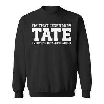 Tate Personal Name Tate Sweatshirt - Monsterry AU