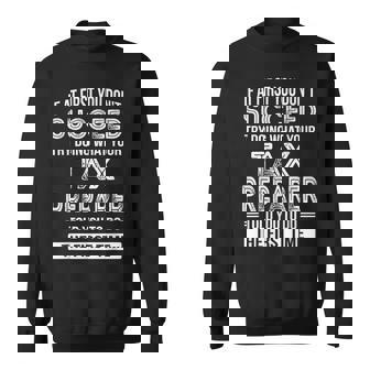 Tax Preparer Tax Season Sweatshirt - Thegiftio UK