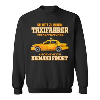 Taxi Driver For Taxi Driving Taxi Driver Sweatshirt - Seseable