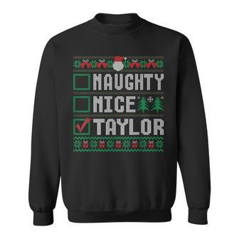 Taylor Family Name Xmas Naughty Nice Taylor Christmas List Sweatshirt - Seseable