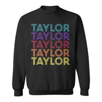Taylor First Name Taylor Name Family Last Name Surname Text Sweatshirt - Seseable