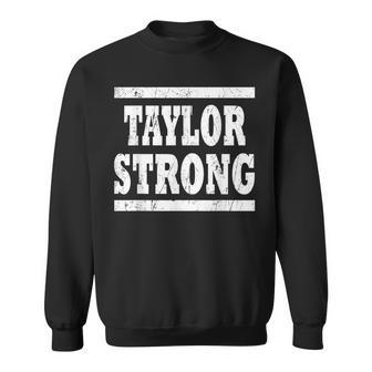 Taylor Strong Squad Family Reunion Last Name Team Custom Sweatshirt - Seseable