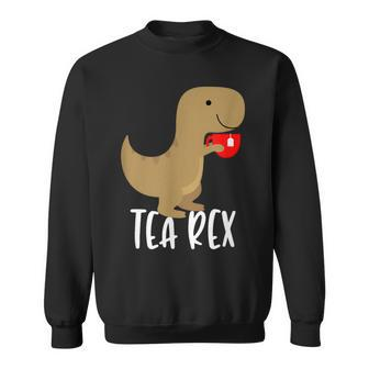 Tea Rex Cute Tyrannosaurus Dino Sweatshirt - Seseable