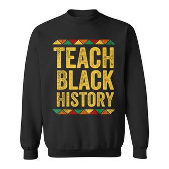 Teach Black History Month Pride African American Teacher Sweatshirt - Monsterry AU