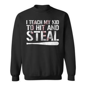 I Teach My Kid To Hit & Steal Dad & Mom's Baseball Boy Sweatshirt - Monsterry