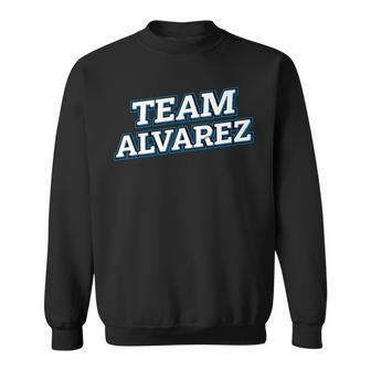 Team Alvarez Relatives Last Name Family Matching Sweatshirt - Seseable