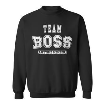 Team Boss Lifetime Member Family Last Name Sweatshirt - Seseable
