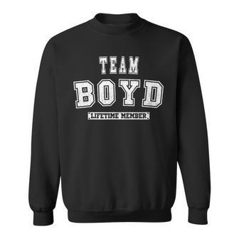 Team Boyd Lifetime Member Family Last Name Sweatshirt - Seseable