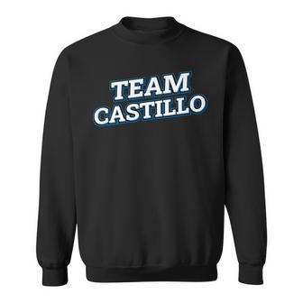 Team Castillo Relatives Last Name Family Matching Sweatshirt - Seseable