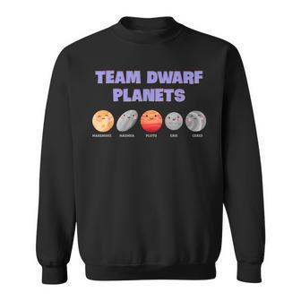 Team Dwarf Planets Pluto Astronomy Science Sweatshirt - Monsterry