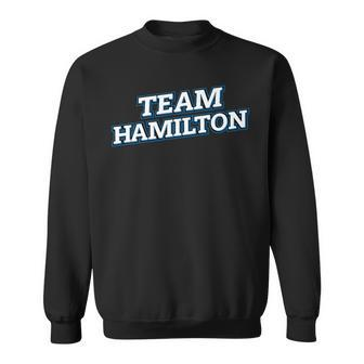 Team Hamilton Relatives Last Name Family Matching Sweatshirt - Seseable