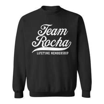 Team Rocha Lifetime Membership Family Surname Last Name Sweatshirt | Seseable UK