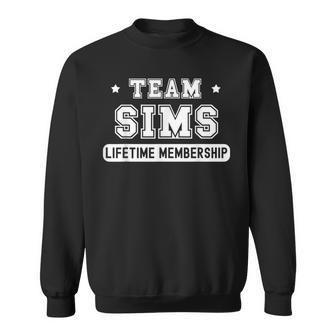 Team Sims Lifetime Membership Family Last Name Sweatshirt - Seseable