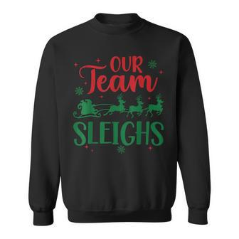 Our Team Sleighs Christmas Santa Reindeers Office Staff Sweatshirt - Seseable