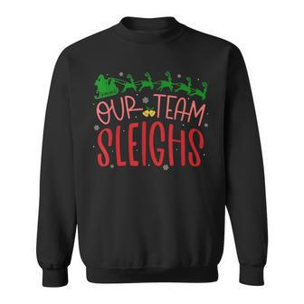 Our Team Sleighs Santa Squad Reindeer Christmas Pjs Family Sweatshirt | Mazezy