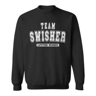 Team Swisher Lifetime Member Family Last Name Sweatshirt | Seseable UK