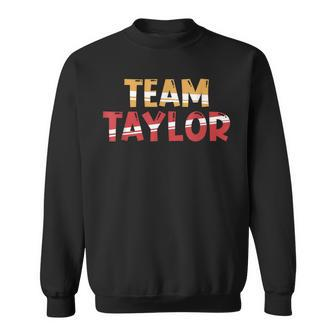 Team Taylor Lifetime Member Surname Family Last Name Sweatshirt | Seseable UK