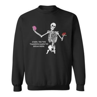 Teamwork Makes The Dreamwork Skeleton Sports Quote Team Sweatshirt - Monsterry UK