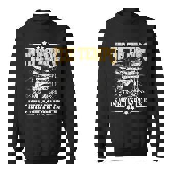 The Tempo Is What I Say It Is Drummer Drumming Lover Drum Sweatshirt - Seseable